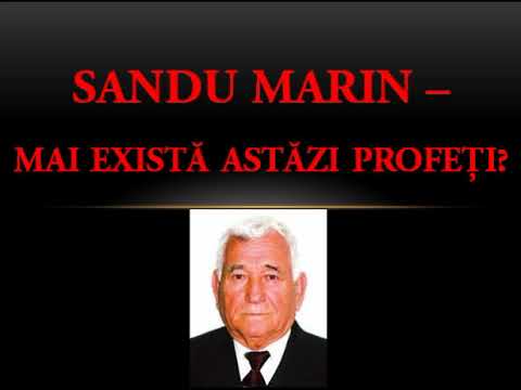 🔊 Sandu Marin - Mai exista profeti astazi?