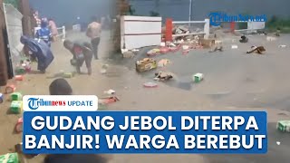 Detik-detik Gudang Supermarket Jebol Dihantam Banjir di Cirebon, Warga Berebut Pungut Barang-barang