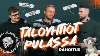 #6 Raha tiukassa - Pelastaako ryhmäkorjaaminen taloyhtiöt?