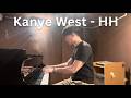 Kanye West HH Piano Cover Sheets