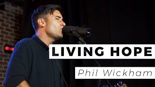 Living Hope | Phil Wickham | WAY Nation One Take