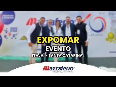 PARTICIPAÇÃO DA MAZZAFERRO NA Expomar 2023 - Itajaí em Santa Catarina