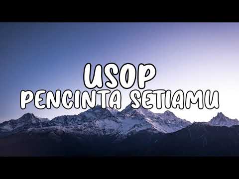 Pencinta Setiamu - Usop [Lirik]