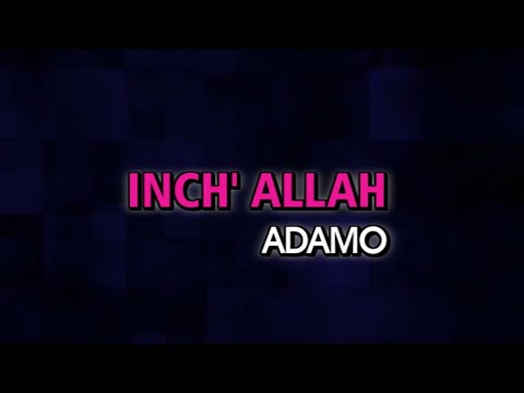 Adamo - Inch' Allah (Karaoke)