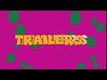 Trailers SUBSCRIBE