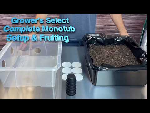 Grower's Select Complete Monotub Fruiting Guide Step by Step Guide