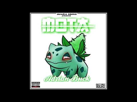 Adrian Buck - Mota (Prod By Trebol Beats) #PAPIISBACK!