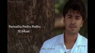 Download lagu Paarkadha Podhu Podhu MP3 Song |From Kadhal azhivathillai | 3D Music | Use 🎧 for better experience mp3