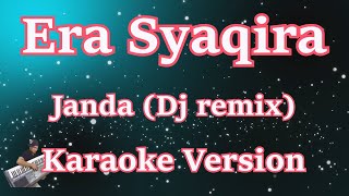 Download lagu [Karaoke] Era Syaqira - Janda | (Karaoke) Dj Remix mp3