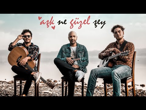 Erkin Arslan & Buray & Evrencan Gündüz - Aşk Ne Güzel Şey (Official Video)