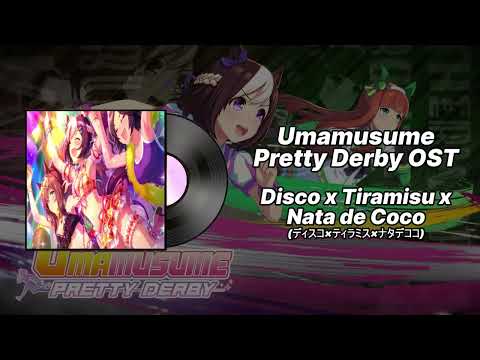 (Game OST) Uma musume - Disco x Tiramisu x Nata de Coco