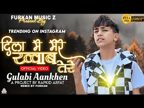 ❤️ Dil Me Mere Khwab Tere | Instagram Viral Song | 🥀 Gulabi Aankhen | Cover Song | Rapkid Arfat