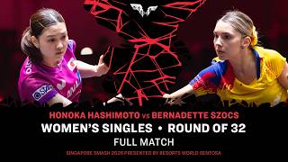 FULL MATCH | Honoka Hashimoto vs Bernadette Szocs | WS R32 | #WTTSingapore2026
