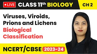 Viruses, Viroids, Prions and Lichens - Biological Classification | Class 11 Biology Chapter 2 | LIVE