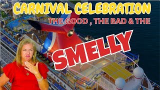 Carnival Celebration: The Good, The Bad and The Smelly
