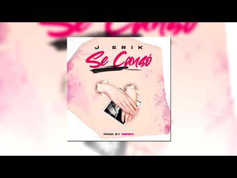 J Erik - Se Cansó (Official Audio)