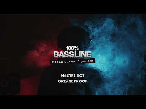 100% BASSLINE | NASTEE BOI - GREASEPROOF | HQ