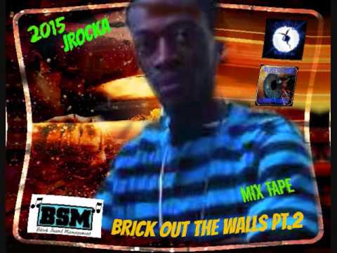 Jrocka  (Brick Out the Walls) Prod BY YIB 2015 (OFFICIAL AUDIO)