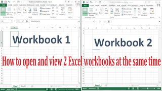 View Multiple Workbooks in MS Excel|How to open and view 2 Excel workbooks at the same time