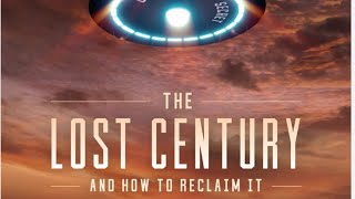 The Lost Century| Full Documentary By DR.Steven Greer