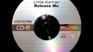 Little Esther - Release Me