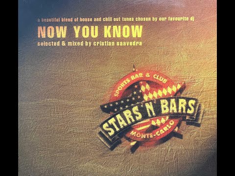 Now You Know : Stars 'N' Bars Volume 1 mixed by Cristian Saavedra