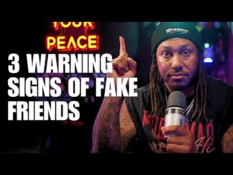 3 WARNING SIGNS OF FAKE FRIENDS