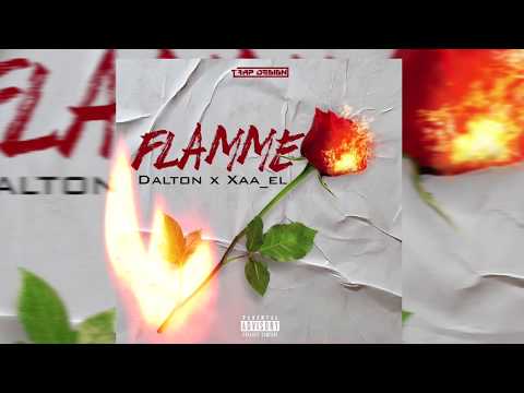 Dalton ft. Xaa_el - Flamme 🔥