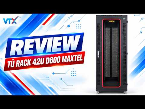 Video giới thiệu Tủ Rack dạng đứng 42U D600 Maxtel – MTR-42U600
