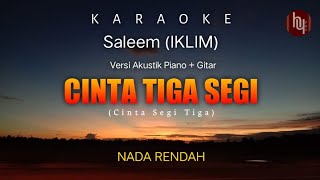 Download lagu KARAOKE LIRIK  || CINTA TIGA SEGI (Cinta segitiga) SALEEM (IKLIM) || NADA RENDAH mp3 Download lagu KARAOKE LIRIK  || CINTA TIGA SEGI (Cinta segitiga) SALEEM (IKLIM) || NADA RENDAH mp3