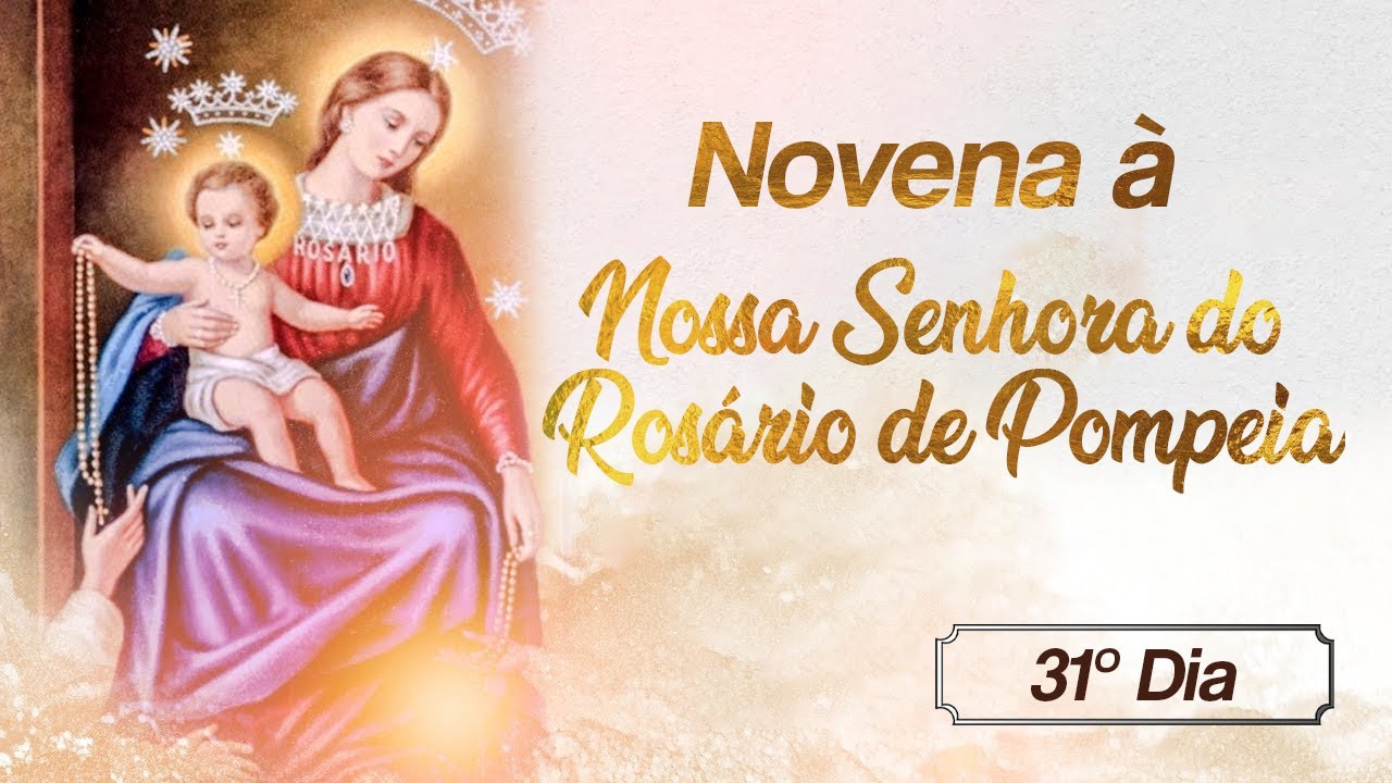 Cerco do Rosário 26º Temporada 31º Dia e Novena á N. Sra. de Pompeia