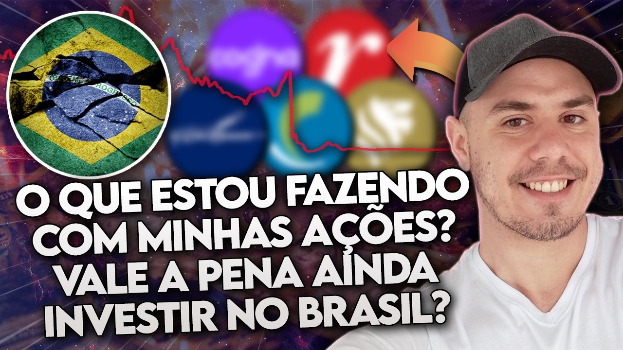 O que ESTOU FAZENDO na MINHA CARTEIRA? Como estou INVESTINDO e como EU VEJO o FUTURO do BRASIL!