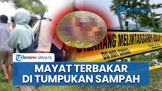 Kronologi Temuan Mayat Terbakar di Tumpukan Sampah Lombok Barat, Ada Botol Isi BBM & Tali Nilon