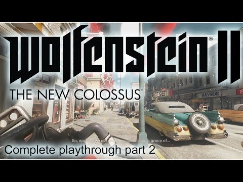Wolfenstein II: The New Colossus - playthrough part 2 ► 1080p 60fps - No commentary ◄