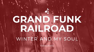 Grand Funk Railroad - Winter and my soul (1969) Lyrics Video