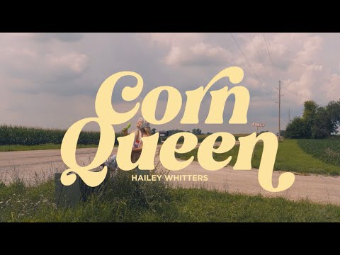 Hailey Whitters - Corn Queen (Lyric Video)