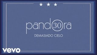 Pandora - Demasiado Cielo (Cover Audio)