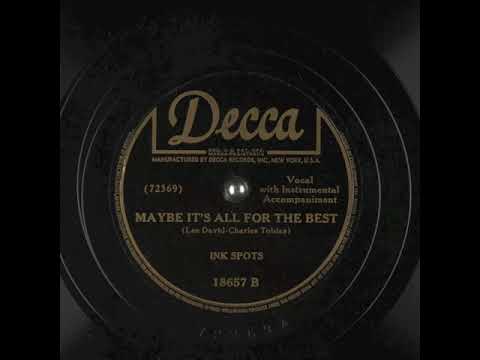 Maybe It's All For The Best (1945) - The Ink Spots
