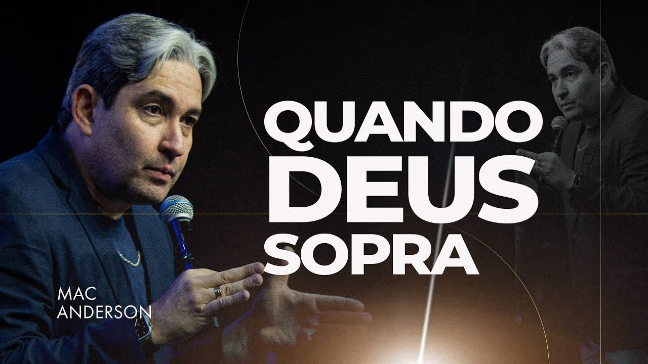 QUANDO DEUS SOPRA - PR. MAC ANDERSON