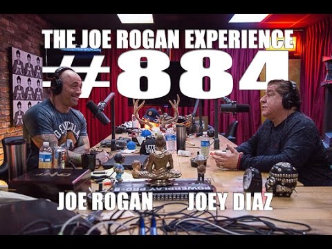 Joe Rogan Experience #884 - Joey Diaz