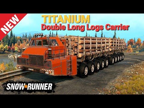 New TITANIUM Truck With Double Long Logs Carrier In SnowRunner