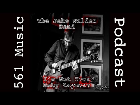 "Im Not Your Baby Anymore" by the Jake Walden Band