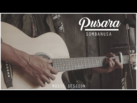 Pusara - Sombanusa #MusicSession