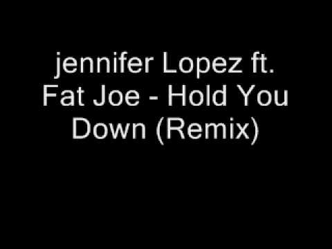 jennifer Lopez ft. Fat Joe - Hold You Down (Remix)