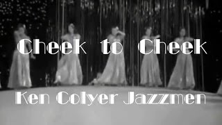 KEN COLYER - CHEEK TO CHEEK