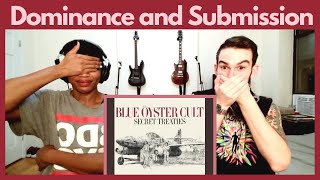 BLUE OYSTER CULT - &quot;DOMINANCE AND SUBMISSION&quot; (reaction)