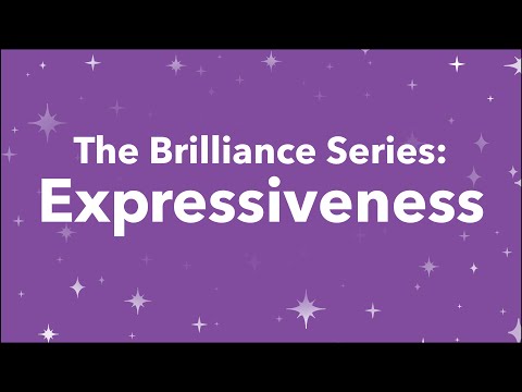 Brilliance Series: Expressiveness