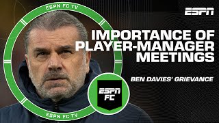 No REAL 1-on-1s⁉ Ben Davies exemplifies the importance of player-manager meetings | ESPN FC