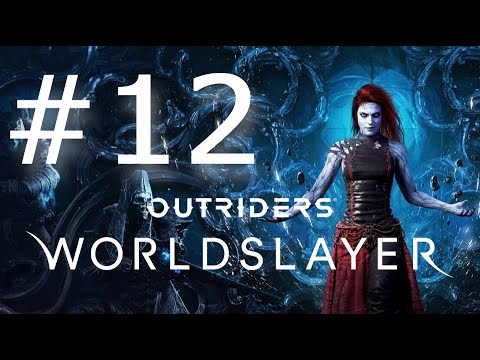 Outriders Worldslayer CZ #12 - DOSTÁVÁM NA BUDKU