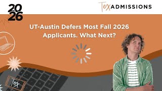 UT-Austin Defers Most Fall 2026 Applicants